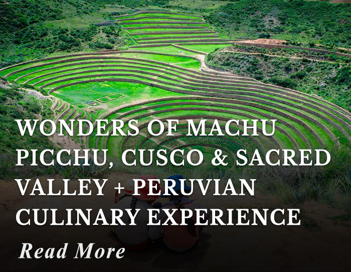 Wonders of Machu Picchu, Cusco and Sacred Valley + Peruvian culinary experience Tour