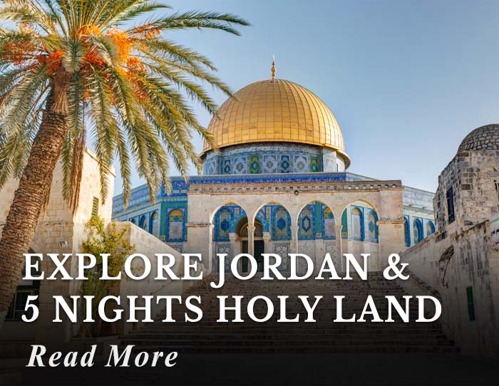 Explore Jordan and 5 nights Holy Land Tour