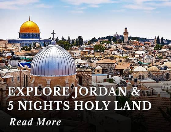 Explore Jordan and 5 nights Holy Land Tour
