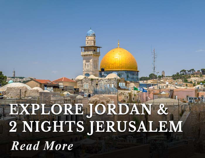 Explore Jordan and 2 nights Jerusalem Tour