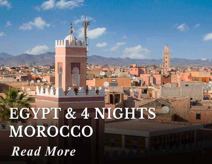 Egypt and 4 Nights Luxe Morocco Tour